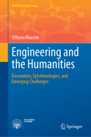 Engineering and the Humanities: Encounters, Epistemologies, and Emerging Challenges 303220917X Book Cover