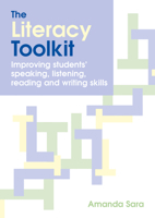 The Literacy Toolkit: Improving Students' Speaking, Listening, Reading and Writing Skills 1845901320 Book Cover