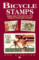 Bicycle Stamps: Bikes and Cycling on the World's Postage Stamps (Bicycle Books) 0933201788 Book Cover