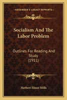 Socialism And The Labor Problem: Outlines For Reading And Study 1104904683 Book Cover