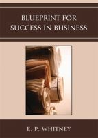 Blueprint for Success in Business 0761847464 Book Cover