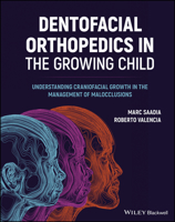 Dentofacial Orthopedics in the Growing Child: Understanding Craniofacial Growth in the Management of Malocclusions 1119720184 Book Cover