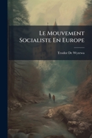 Le mouvement socialiste en Europe, les hommes et les idées 1142371174 Book Cover