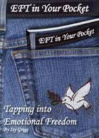 EFT in Your Pocket: Tapping into Emotional Freedom 0993573606 Book Cover