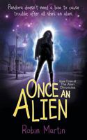 Once an Alien: Book Three of the Alien Chronicles 0994646577 Book Cover