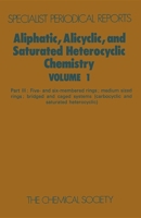 Aliphatic, Alicyclic and Saturated Heterocyclic Chemistry 085186502X Book Cover