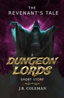 The Revenant's Tale: A Dungeon Lords Short Story (Dungeon Lords: Fate of Evania) B0F9VM6PR3 Book Cover