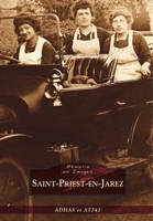 Saint-Priest-en-Jarez (Mémoire En Images Locaux) (French Edition) 281380875X Book Cover