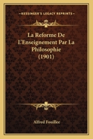Ra(c)Forme de L'Enseignement Par La Philosophie 1141100274 Book Cover
