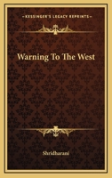Warning to the West [By] Shridharani 1163825484 Book Cover