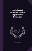 Sociological Determination of Objectives in Education 1163281603 Book Cover