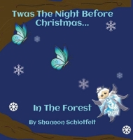 Twas the Night Before Christmas in the Forest 173609775X Book Cover