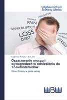 Oszacowanie moczu i wynagrodzeń w odniesieniu do 17-ketosteroidów: Stres Zmiany w jamie ustnej 6202446641 Book Cover