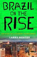 Brazil on the Rise: The Story of a Country Transformed 0230120733 Book Cover