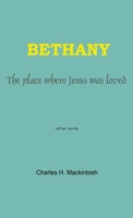 Bethany: The place where Jesus was loved 0912868473 Book Cover