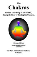 The Chakras - A Closer Look at Our Energy Centers: Twelve Levels of Tuning for Each Chakra (The New Millennium NoteBooks) 1718734182 Book Cover