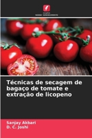 Técnicas de secagem de bagaço de tomate e extração de licopeno 6209575412 Book Cover