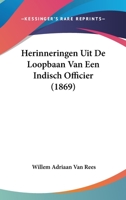 Herinneringen Uit De Loopbaan Van Een Indisch Officier (1869) 1160103437 Book Cover