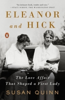 Eleanor and Hick: The Love Affair That Shaped a First Lady 0143110713 Book Cover