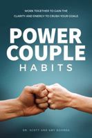 Power Couple Habits : Work Together to Gain the Clarity and Energy to Crush Your Goals 1733299904 Book Cover