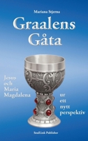 Graalens G�ta: Jesus och Maria Magdalena ur ett nytt perspektiv 9198627503 Book Cover