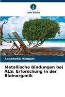 Metallische Bindungen bei ALS: Erforschung in der Bioinorganik (German Edition) 6207588630 Book Cover