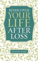 Rediscover Your Life After Loss 1733996028 Book Cover