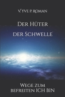 Der Hüter der Schwelle 1523798181 Book Cover