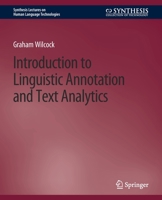 Introduction to Linguistic Annotation and Text Analytics 1598297384 Book Cover