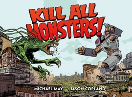 Kill All Monsters!: Vol.1 Ruins of Paris 1934985309 Book Cover