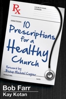 10 Prescriptions for a Healthy Church 1630883158 Book Cover