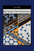 My Israel, Our Generation 1419659138 Book Cover