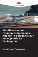 Planification des ressources humaines: Aligner le personnel sur les objectifs de l'entreprise (French Edition) 6204973436 Book Cover
