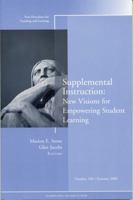 Supplemental Instruction: New Visions for Empowering Student Learning: New Directions for Teaching and Learning (J-B TL Single Issue Teaching and Learning) 0787986801 Book Cover