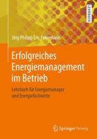 Erfolgreiches Energiemanagement Im Betrieb: Lehrbuch Für Energiemanager Und Energiefachwirte 3658224797 Book Cover