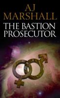 The Bastion Prosecutor - Episode 1 (The Kalahari Series Book 2) 095518861X Book Cover