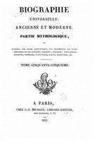 Biographie Universelle, Ancienne et Moderne, Partie Mythologique - Tome 55 1534867473 Book Cover