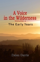 A Voice in the Wilderness, Vol. 2: The Early Years 1734221313 Book Cover