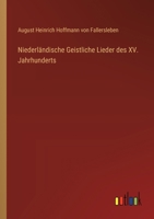 Niederländische Geistliche Lieder des XV. Jahrhunderts 3368027883 Book Cover