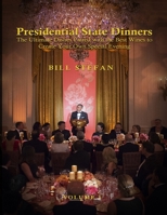 Presidential State Dinners: The Ultimate Dishes Paired with the Best Wines to Create Your Special Evening B0CKZYPMCM Book Cover