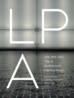 Lpa 1990-2015 Tide of Architectural Lighting Design 489737796X Book Cover