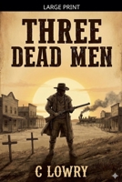 Three Dead Men B0G5RWZHKJ Book Cover
