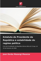 Estatuto do Presidente da República e estabilidade do regime político (Portuguese Edition) 6630346351 Book Cover