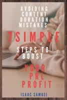 Avoiding Content Duration Mistakes: 7 Simple Steps to Boost Your PRL Profit B0C2S4MNY5 Book Cover