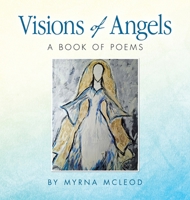 Visions of Angels: A book of poems B0DW4J1KTB Book Cover