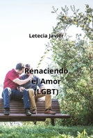 Renaciendo el Amor (LGBT) (Spanish Edition) B0CNBM87Z4 Book Cover