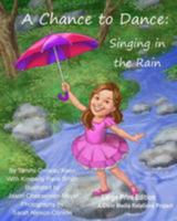 A Chance to Dance: Singing in the Rain 1979411867 Book Cover