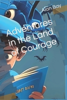 Adventures in the Land of Courage B0C9S5R9L6 Book Cover