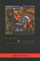 Hospitality and the Other: Pentecost, Christian Practices, and the Neighbor 1570757720 Book Cover