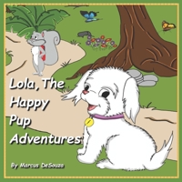 Lola The Happy Pup Adventures: New Friends B08PJP5CNL Book Cover